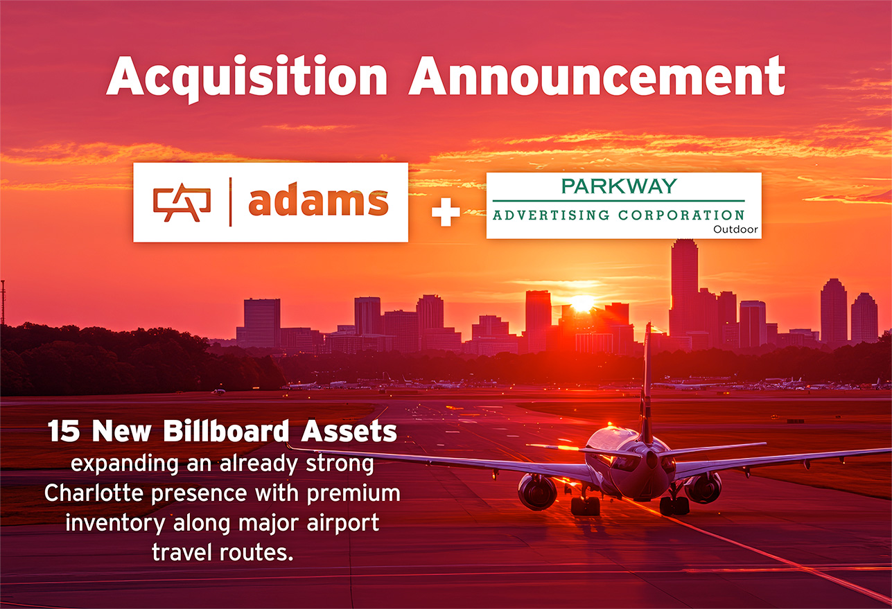 Adams Outdoor Advertising acquisition announcement featuring Parkway Advertising Corporation, highlighting 15 new billboard assets expanding Charlotte airport corridor coverage.