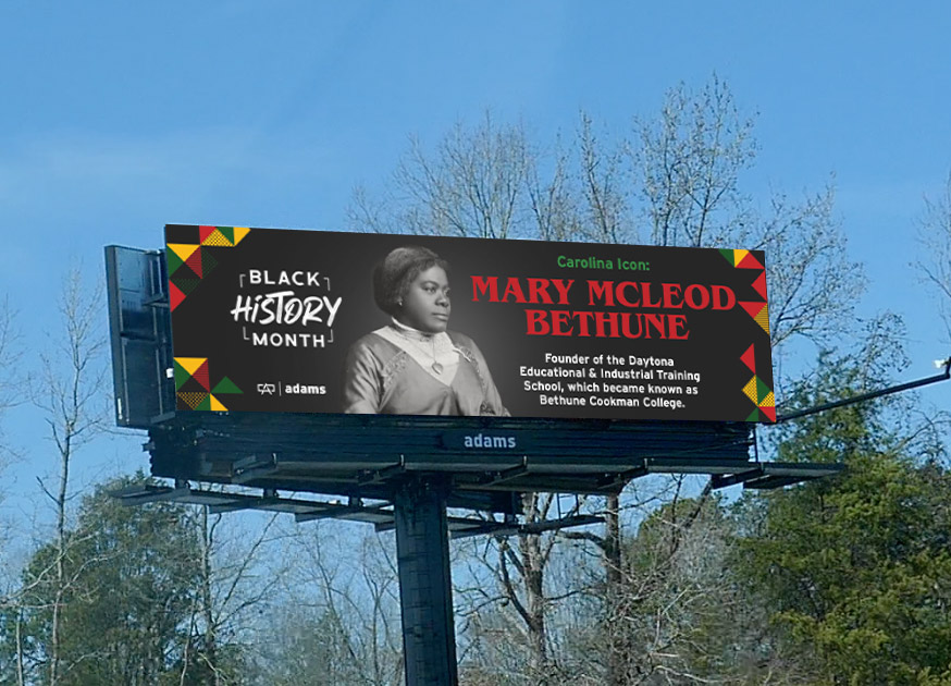 Mary McLeod Bethune featured on an Adams Outdoor digital billboard during Black History Month, honoring the pioneering educator and civil rights leader.